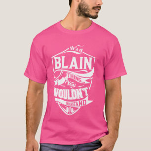 Camiseta É um BLAIN Thing Gifts