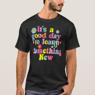 Camiseta É Um Bom Dia Aprender Algo Novo Fluxo De Groovy