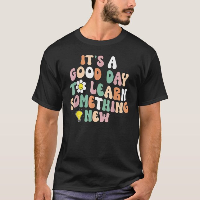 Camiseta É Um Bom Dia Aprender Algo Novo Retrocetro (Frente)