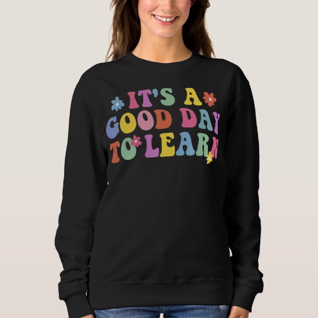 Camiseta É Um Bom Dia Aprender Estudantes De Professores Re (Frente)