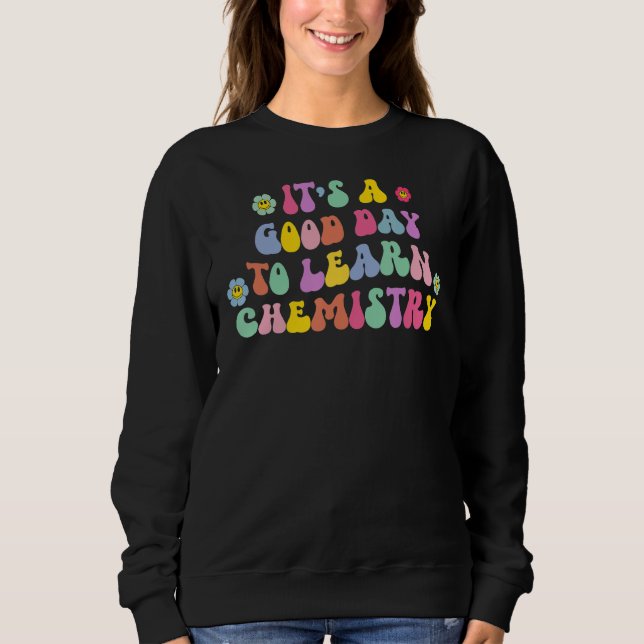Camiseta É Um Bom Dia Aprender Química De Volta À Escola (Frente)