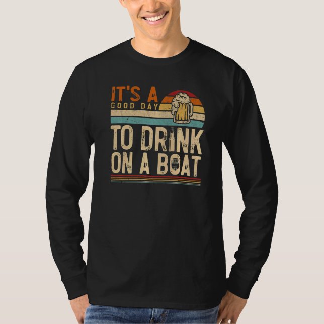 Camiseta É Um Bom Dia Beber Em Um Barco De Barco (Frente)