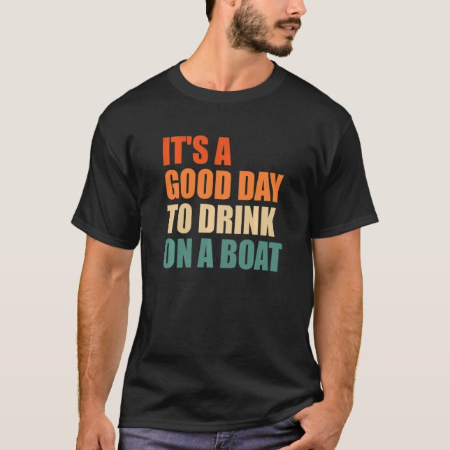 Camiseta É Um Bom Dia Beber Num Barco (Frente)