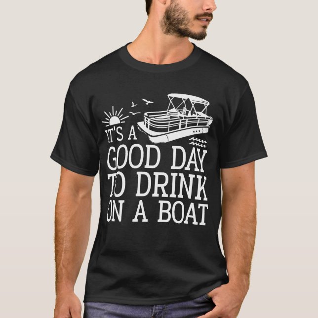 Camiseta É Um Bom Dia Beber Num Barco (Frente)