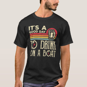 Camiseta É Um Bom Dia Beber Num Barco
