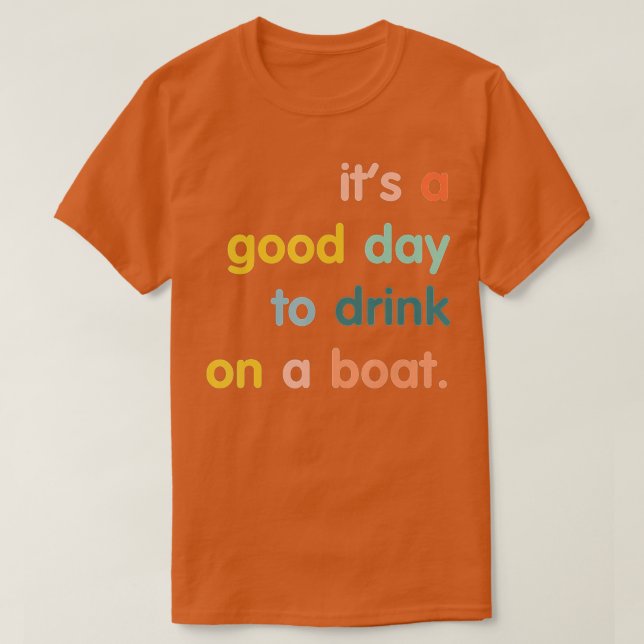 Camiseta É Um Bom Dia Beber Num Barco (Frente do Design)