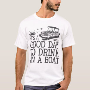 Camiseta É Um Bom Dia Beber Num Barco