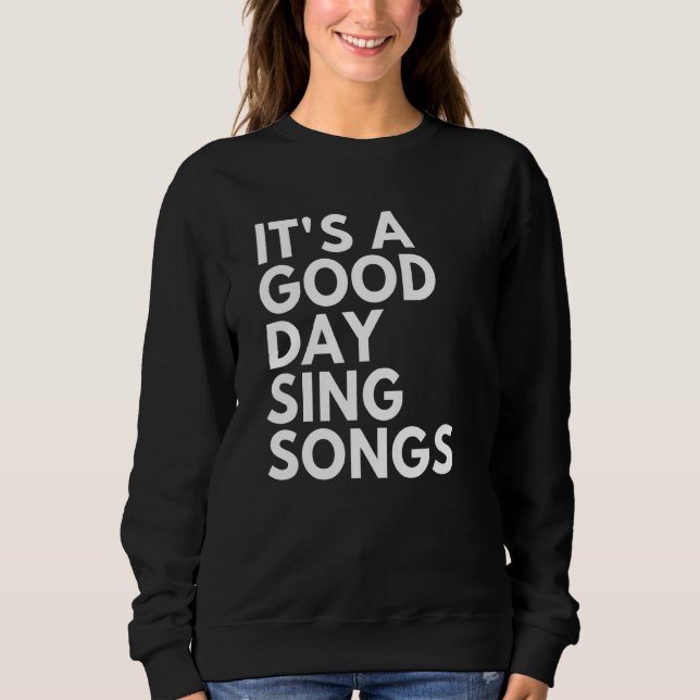 Camiseta É um bom dia cantar canções 1 (Frente)