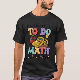 Camiseta É Um Bom Dia Fazer Bela Matemática De Volta Ao Men
