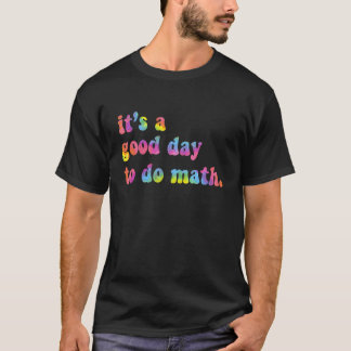 Camiseta É Um Bom Dia Fazer O Professor De Matemática De Vo