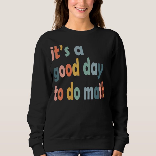 Camiseta É Um Bom Dia Fazer Professores De Matemática De Vo (Frente)