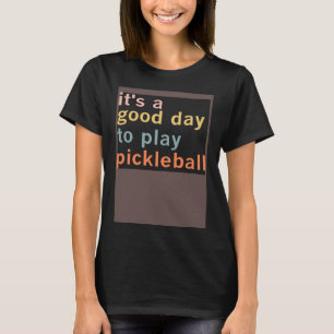 Camiseta É Um Bom Dia Jogar Pickleball Paddleball Sp