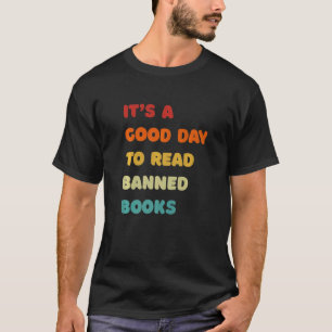 Camiseta É Um Bom Dia Ler Livros Banidos Leitores Rebeldes