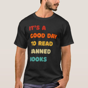 Camiseta É Um Bom Dia Ler Livros Banidos Leitores Rebeldes