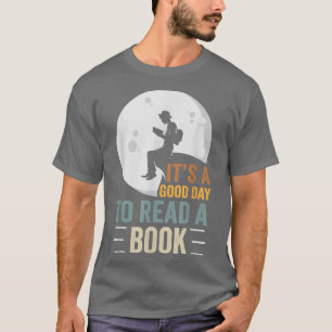 Camiseta É Um Bom Dia Ler Um Livro Engraçado Amantes