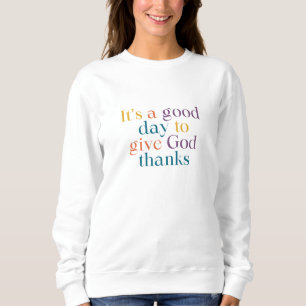 Camiseta É um Bom Dia para Agradecer a Deus