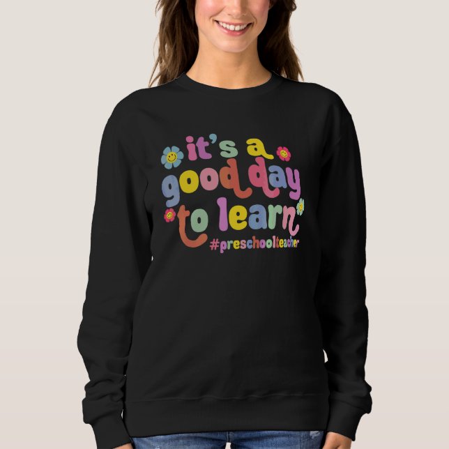 Camiseta É Um Bom Dia Para Aprender Professor De Pré-Escola (Frente)