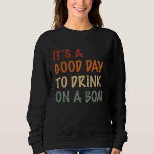 Camiseta É Um Bom Dia Para Beber Em Um Barco Engraçado Barc