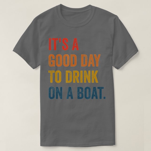 Camiseta é um bom dia para beber num barco (Frente do Design)