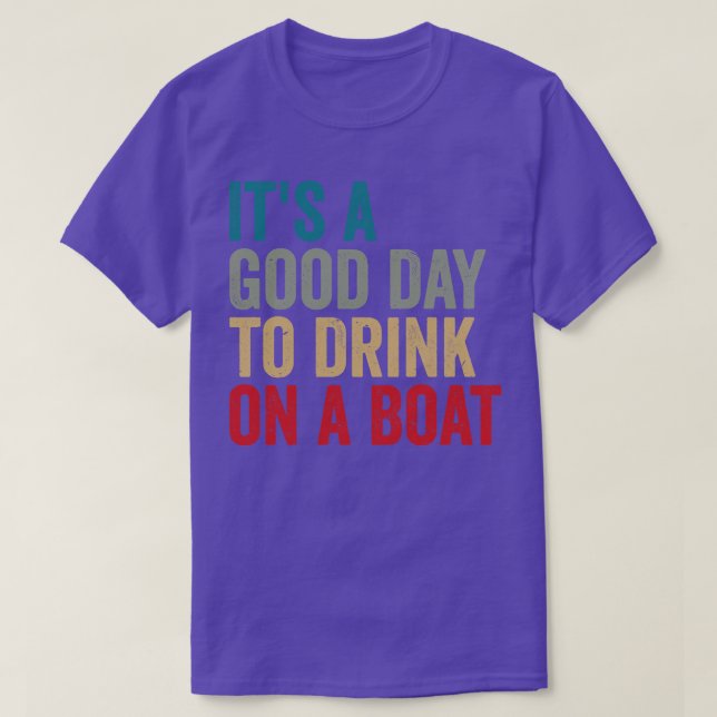 Camiseta É Um Bom Dia Para Beber Num Barco (Frente do Design)