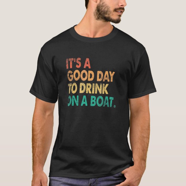 Camiseta É Um Bom Dia Para Beber Num Barco 3 (Frente)