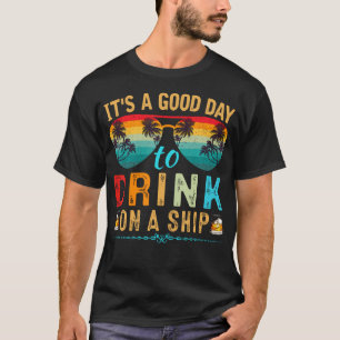 Camiseta É um bom dia para beber numa viagem de cruzeiro ma