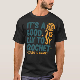 Camiseta É Um Bom Dia Para Crochê Com Fio E Agulha De Croch