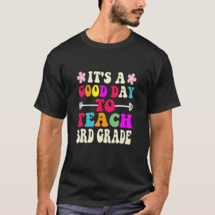 Camiseta É um bom dia para ensinar chá do 3º ano