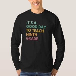 Camiseta É um bom dia para ensinar o 9º ano