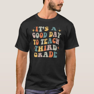 Camiseta É Um Bom Dia Para Ensinar O Terceiro Ano De Volta 