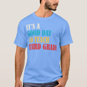 Camiseta É Um Bom Dia Para Ensinar O Terceiro Grau A Cada 3