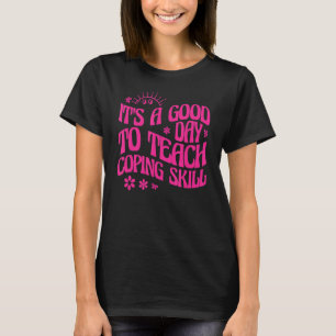 Camiseta É um bom dia para ensinar professor de habilidades