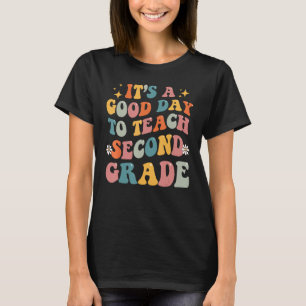 Camiseta É um bom dia para ensinar segundo de segundo grau