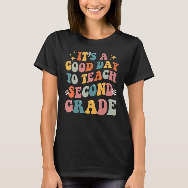 Camiseta É um bom dia para ensinar segundo de segundo grau (Frente)