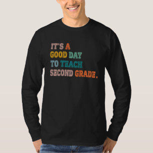 Camiseta É um bom dia para ensinar segundo de segundo grau