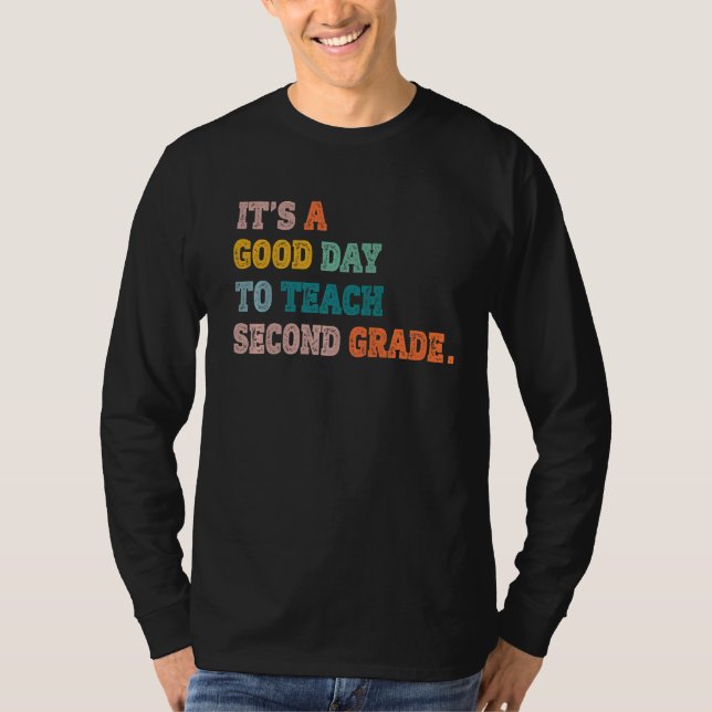 Camiseta É um bom dia para ensinar segundo de segundo grau  (Frente)