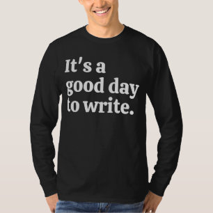 Camiseta É um bom dia para escrever 1