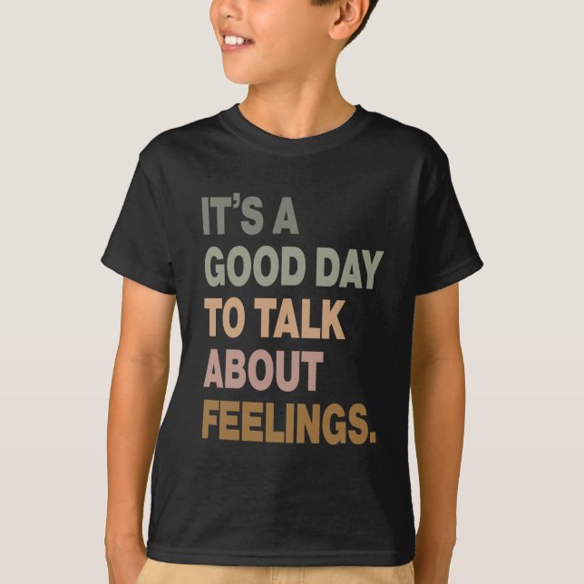 Camiseta É um bom dia para falar sobre sentimentos 2 (Frente)