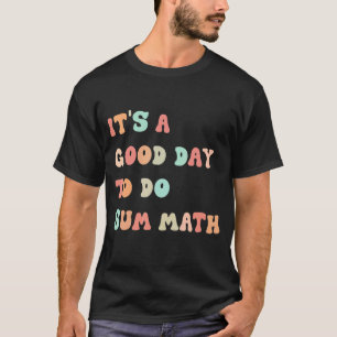 Camiseta É um bom dia para fazer algumas contas Gata de mat