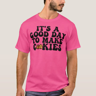 Camiseta É Um Bom Dia Para Fazer Cookies 15