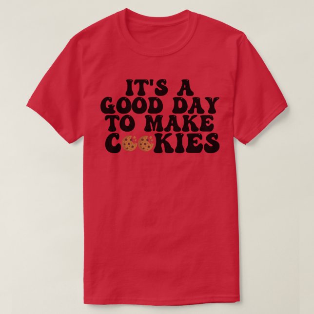 Camiseta É Um Bom Dia Para Fazer Cookies 7 (Frente do Design)