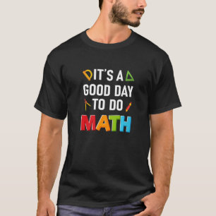 Camiseta É um bom dia para fazer escola de números de crian