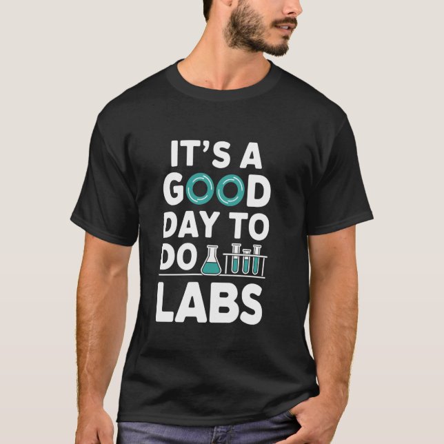 Camiseta É Um Bom Dia Para Fazer Exames, Técnico De Laborat (Frente)