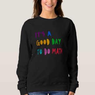 Camiseta É Um Bom Dia Para Fazer Matemática Aluno Professor