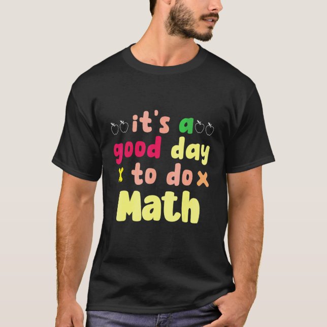 Camiseta É Um Bom Dia Para Fazer Matemática Construção 3d C (Frente)