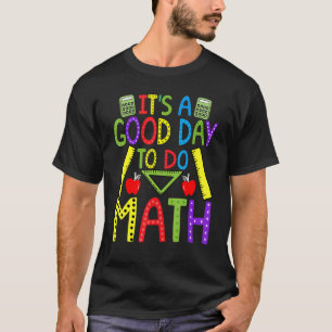 Camiseta É um bom dia para fazer matemático Nerd de profess