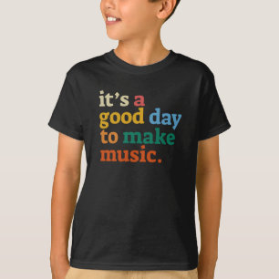 Camiseta é um bom dia para fazer música