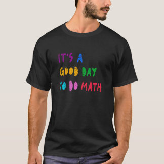 Camiseta É Um Bom Dia Para Fazer O Professor De Matemática 