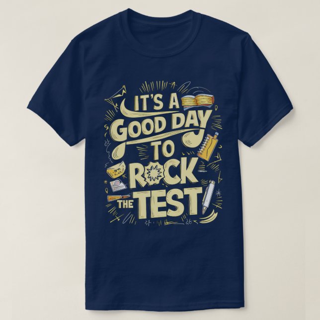 Camiseta É um bom dia para fazer o teste (Frente do Design)