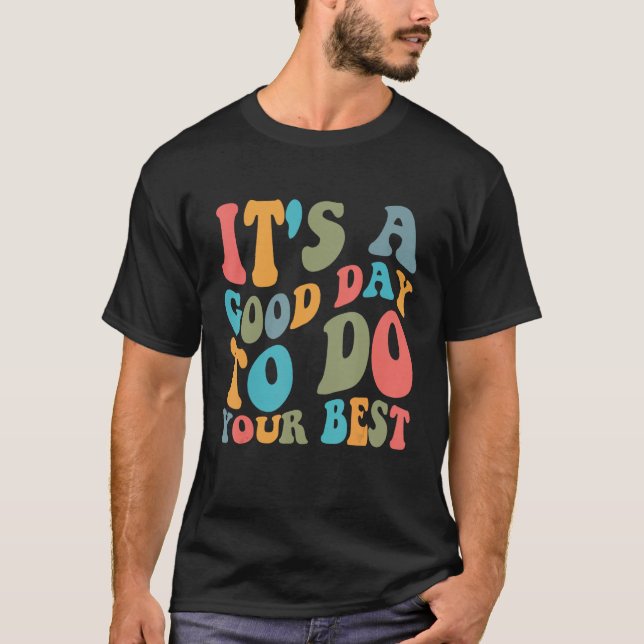 Camiseta É um bom dia para fazer seus melhores testes de pr (Frente)